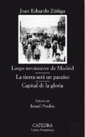 Largo Noviembre De Madrid / La Tierra Sera Un Paraiso / Capital De Lagloria
