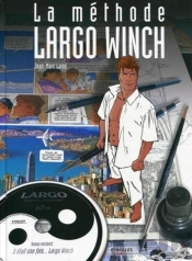 Largo Winch : La Méthode ; Faire Son Premier Album Avec Deux Maîtres De La Bd
