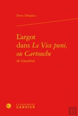 Bertrand.pt - L'Argot Dans Le Vice Puni Ou Cartouche De Grandval