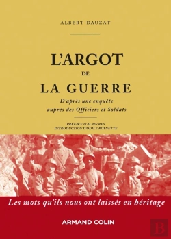 Bertrand.pt - L'Argot De La Guerre ; Les Mots Qu'Ils Nous Ont Laissés En Héritage