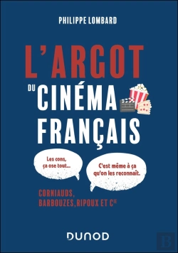 Bertrand.pt - L'Argot Du Cinéma Français : Corniauds, Barbouzes, Ripoux & Cie