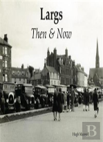 Largs Then & Now