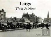 Largs Then & Now
