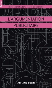 L'Argumentation Publicitaire ; Rhétorique De L'Éloge Et De La Persuasion (2e Édition)