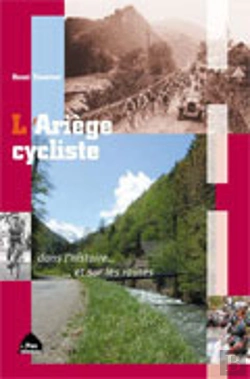 Bertrand.pt - L'Ariège Cycliste Dans L'Histoire...Et Sur Les Routes
