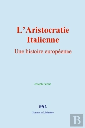 L'Aristocratie Italienne : Une Histoire Européenne