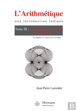 Bertrand.pt - L'Arithmétique. Une Introduction Ludique. Tome Iii