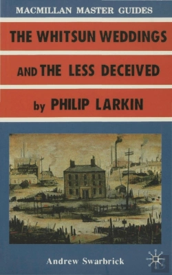 Bertrand.pt - Larkin: The Whitsun Weddings And The Less Deceived