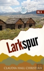 Larkspur, Denver Cereal Volume 9