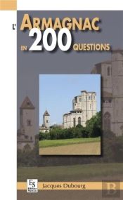 L'Armagnac En 200 Questions