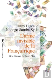 L'Arme Invisible De La Francafrique