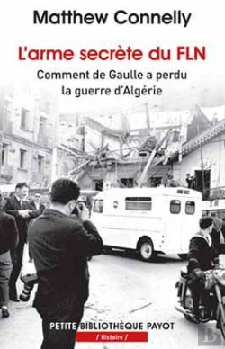 Bertrand.pt - L'Arme Secrète Du Fln ; Comment De Gaulle A Perdu La Guerre D'Algérie