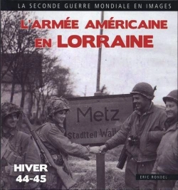 Bertrand.pt - L'Armee Americaine En Lorraine ; Hiver 1944