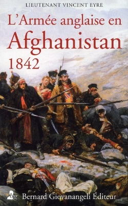 Bertrand.pt - L'Armee Anglaise Dans L'Afghanistan, 1842 - Journal Du Lieutenant Vincent Eyre