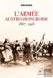 L'Armee Austro-Hongroise 1867-1918
