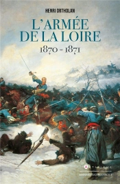 L'Armée De La Loire 1870-1871