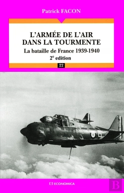 Bertrand.pt - l'armée de l'air dans la tourmente ; la bataille de France, 1939-1940