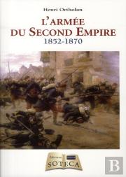 L'Armée Du Second Empire 1852-1870
