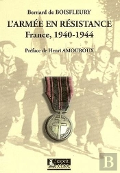 L'Armee En Resistance. France, 1940-1944