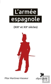 L'Armée Espagnole ; Xixe Et Xxe Siècles