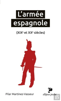 Bertrand.pt - L'Armée Espagnole ; Xixe Et Xxe Siècles