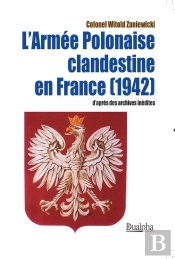 L'Armée Polonaise Clandestine En France (1942)