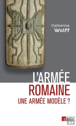 Bertrand.pt - L'Armée Romaine ; Une Armée Modèle ?