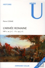 L'Armée Romaine ; Viiie Siècle Avant J.-C. - Ve Siècle Après J.-C. (2e Édition)