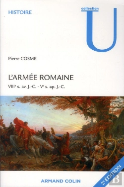 Bertrand.pt - L'Armée Romaine ; Viiie Siècle Avant J.-C. - Ve Siècle Après J.-C. (2e Édition)
