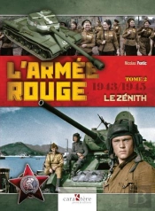 L'Armée Rouge T.2 : 1943-1945 ; Le Zénith