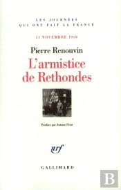 L'Armistice De Rethondes : (11 Novembre 1918)
