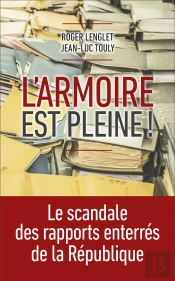 L'Armoire Est Pleine : Les Rapports Secrets De La Republique