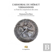 L'Armorial Du Heraut Vermandoisou Traite Du Comportement Des Armes