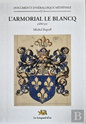 L'Armorial Le Blancq - Documents D'Héraldique Médiévale 11