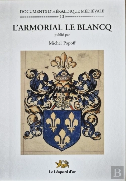 Bertrand.pt - L'Armorial Le Blancq - Documents D'Héraldique Médiévale 11