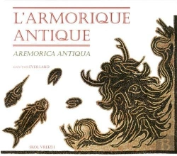 Bertrand.pt - L'Armorique Vue Par Les Ecrivains Antiques - Aremorica Antiqua