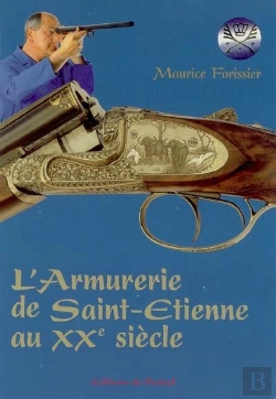 Bertrand.pt - L'Armurerie De Saint-Etienne Au Xxe Siècle