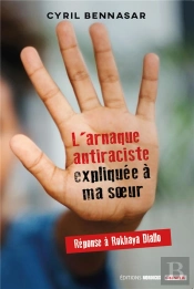 L'Arnaque Antiraciste Expliquee A Ma Soeur