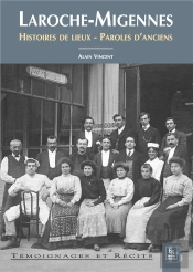 Laroche-Migennes ; Histoires De Lieux, Paroles D'Anciens