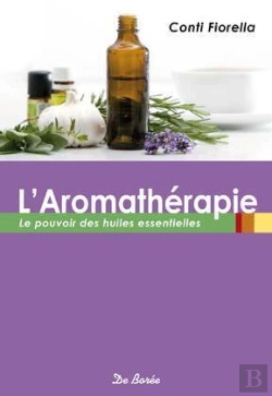 Bertrand.pt - L'Aromathérapie ; Le Pouvoir Des Huiles Essentielles