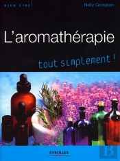 L'Aromathérapie Tout Simplement !