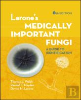 Larone'S Medically Important Fungi
