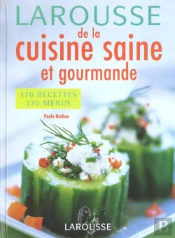 Bertrand.pt - Larousse De La Cuisine Saine Et Gourmande