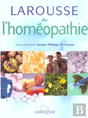 Larousse De L'Homeopathie