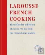 Larousse French Cooking