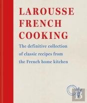 Larousse French Cooking