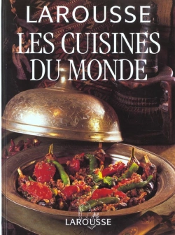 Bertrand.pt - Larousse ; Les Cuisines Du Monde ; Nouvelle Edition
