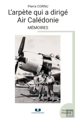 Bertrand.pt - L'Arpete Qui A Dirige Air Caledonie - Memoires