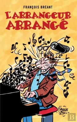 Bertrand.pt - L'Arrangeur Arrange - Les Tribulations Tragi-Comiques D Une Vie De Musicien