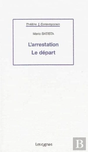 L'Arrestation ; Le Départ